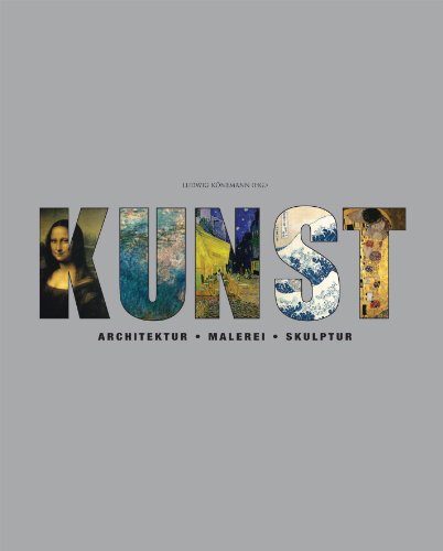 Kunst: Fotografie, Grafik, Neue Medien, Architektur, Malerei, Skulptur, Techniken - Ludwig Könemann