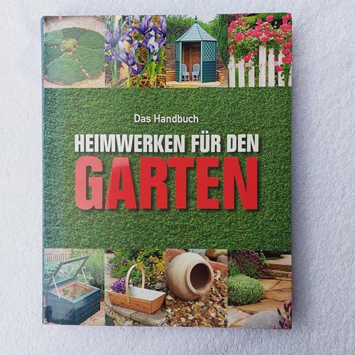 9781445405797: Heimwerken fur den Garten: Das Handbuch