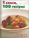 9781445406381: 1 Sauce 100 Recipes (1 = 100! - Large)