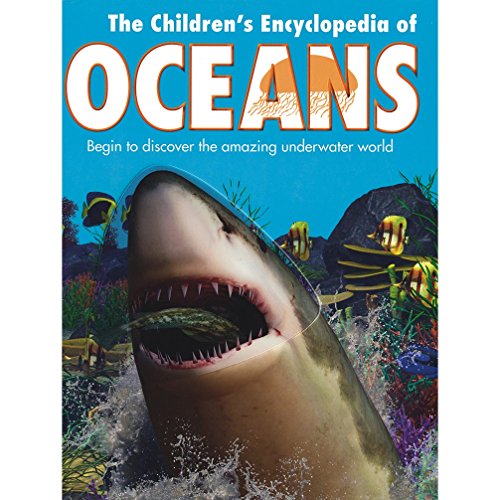 Stock image for The Children's Encyclopedia of Oceans : Begin to Discover the Amazing Underwater World for sale by Better World Books Ltd