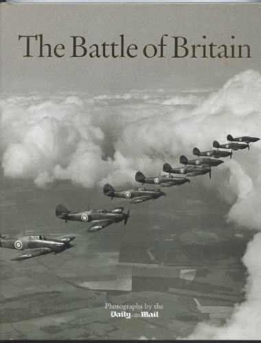 Stock image for The Battle Of Britain Photographs by The Daily Mail for sale by AwesomeBooks