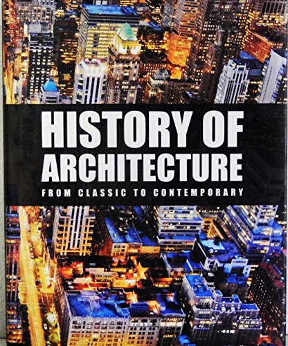 Imagen de archivo de History of Architecture: From Classic to Contemporary a la venta por Books From California