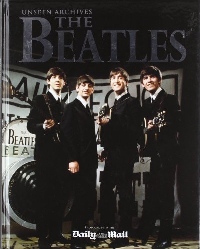 Beispielbild fr Unseen Archives - Beatles zum Verkauf von AwesomeBooks