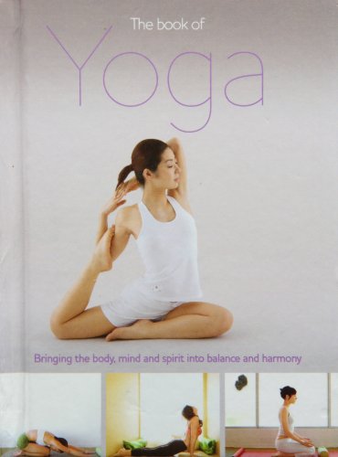 Beispielbild fr The Book of Yoga: Bringing the Body, Mind and Spirit into Balance and Harmony (Mini Health) zum Verkauf von Wonder Book
