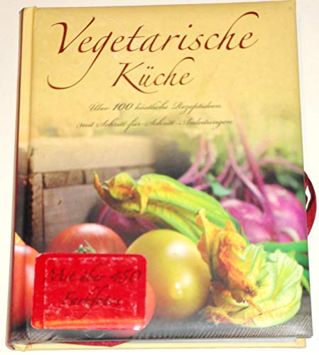 Imagen de archivo de Vegetarische Kche: ber 100 kstliche Rezeptideen mit Schritt-fr-Schritt-Anleitungen a la venta por medimops