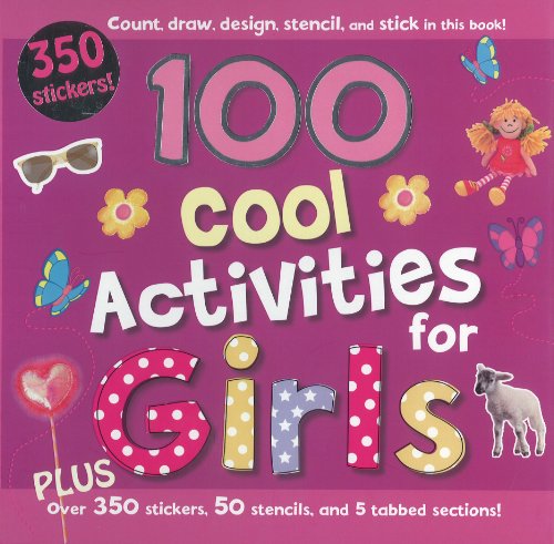 100 Cool Activities for Girls (Spiral Bound Activity) (9781445414881) by Parragon