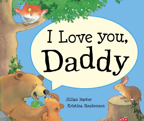 Beispielbild fr I Love You Daddy zum Verkauf von ThriftBooks-Dallas