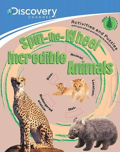 9781445415468: Discovery: Spin-The-Wheel Incredible Animals - NA:  1445415461 - AbeBooks