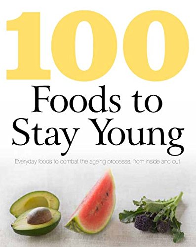 Stock image for 100 Foods To Stay Young for sale by SecondSale