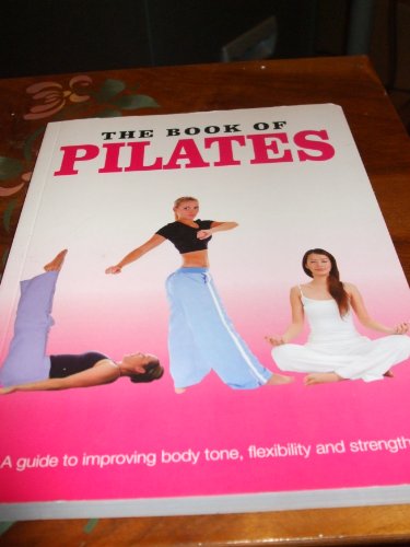 Imagen de archivo de The Book of Pilates a la venta por Better World Books Ltd
