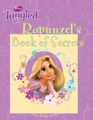 Disney Tangled: Rapunzel's Book of Secrets (Disney Book of Secrets) (9781445416700) by Parragon Books