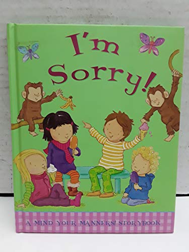 Imagen de archivo de I'm Sorry! A Mind Your Manners! Storybook a la venta por SecondSale
