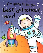 9781445416755: Best Ever Astronaut (I'm Going to be the...)