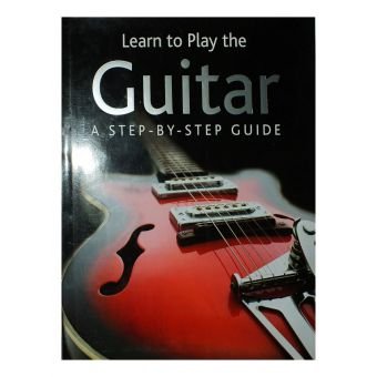 Stock image for Learn To Play The Guitar A Step By Step Guide for sale by GF Books, Inc.