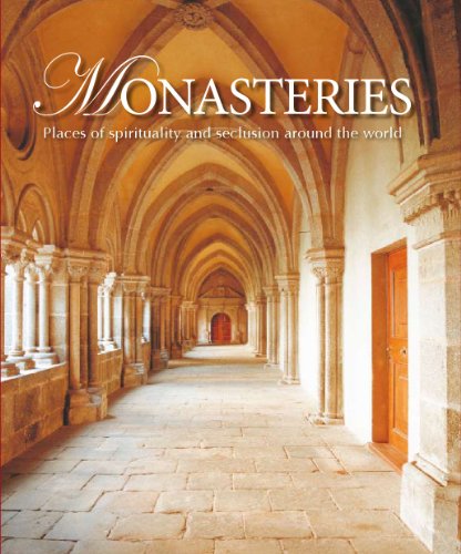 Imagen de archivo de Monasteries: Places of Spirituality and Seclusion Worldwide a la venta por Wonder Book
