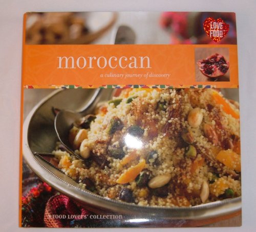 Beispielbild fr Moroccan: a Culinary Journey of Discovery zum Verkauf von WorldofBooks