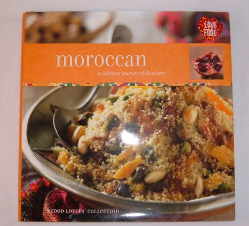 Stock image for Moroccan: a Culinary Journey of Discovery for sale by WorldofBooks