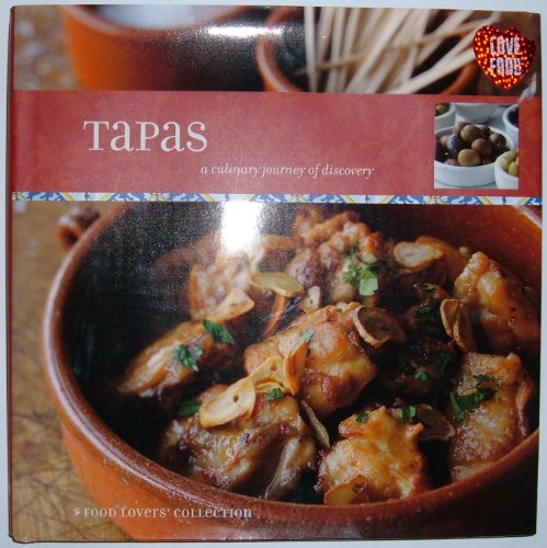 Beispielbild fr TAPAS a culinary journey of discovery (Food Lovers' Collection) zum Verkauf von WorldofBooks