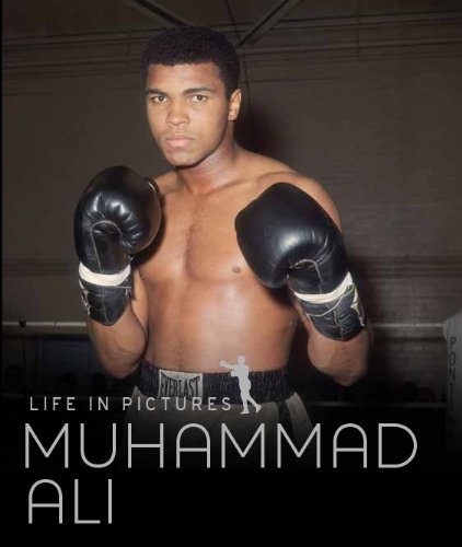 Stock image for Muhammad Ali: Life in Pictures for sale by Keeper of the Page