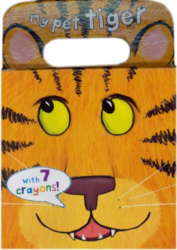 My Pet Tiger Coloring Book (Carry Along Coloring) (9781445431239) by Parragon