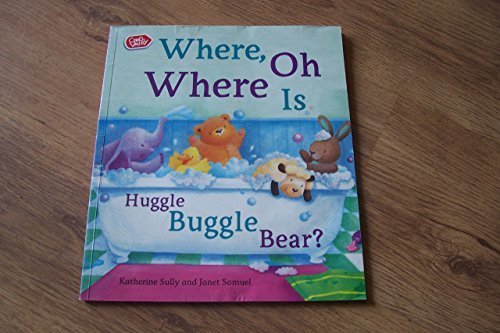 Stock image for Where, Oh Where Is Huggle Buggle Bear? for sale by WorldofBooks
