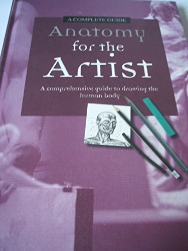 Imagen de archivo de Anatomy for the Artist: A Complete Guide a la venta por WorldofBooks