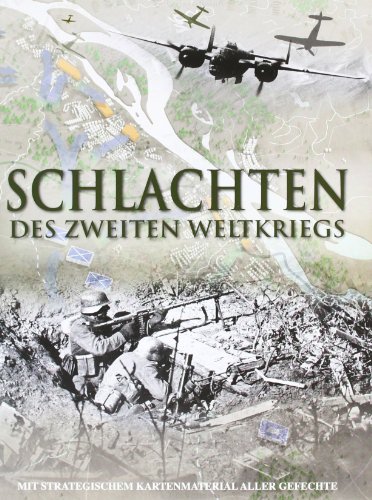 Beispielbild fr Schlachten 2. Weltkrieg: Mit strategischem Kartenmaterial aller Gefechte zum Verkauf von medimops