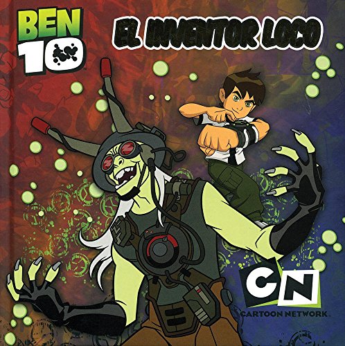 Stock image for El inventor loco - Ben 10 [Hardcover] Varios Autores for sale by Mycroft's Books