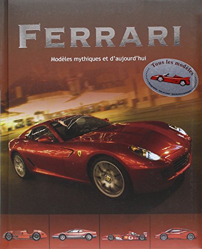 Beispielbild fr Ferrari : modles mythiques et d'aujourd'hui zum Verkauf von medimops