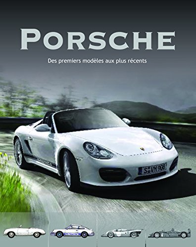 Stock image for Porsche : Modles mythique et d'aujourd'hui for sale by medimops