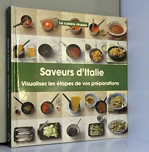 Beispielbild fr saveurs d'Italie ; visualisez les tapes de vos prparations zum Verkauf von Better World Books