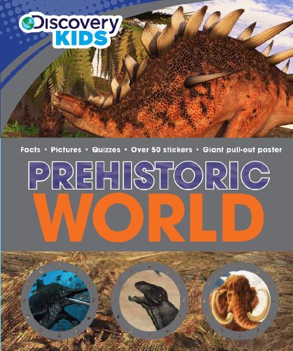 Discovery Welcome To My World: Prehistoric World (9781445440613) by Parragon Books