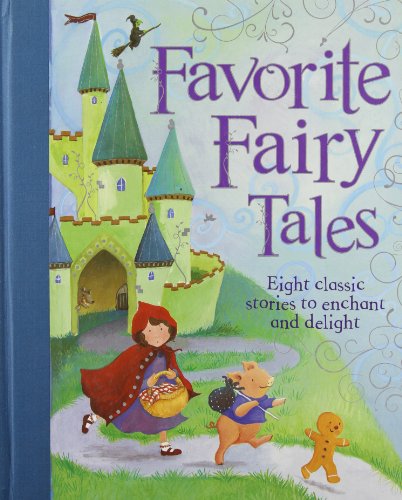 Stock image for Favorite Fairy Tales: Nine Classic Stories to Enchant and Delight (Treasuries) for sale by Wonder Book