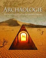9781445442457: Archologie: Die bedeutensten Funde der Menschheit