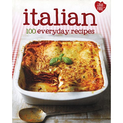 Beispielbild fr 100 Recipes - Italian - Love Food zum Verkauf von WorldofBooks