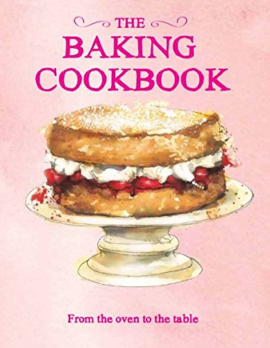 The Baking Cookbook (Books for Cooks) (9781445443263) by Parragon Books; Love Food Editors