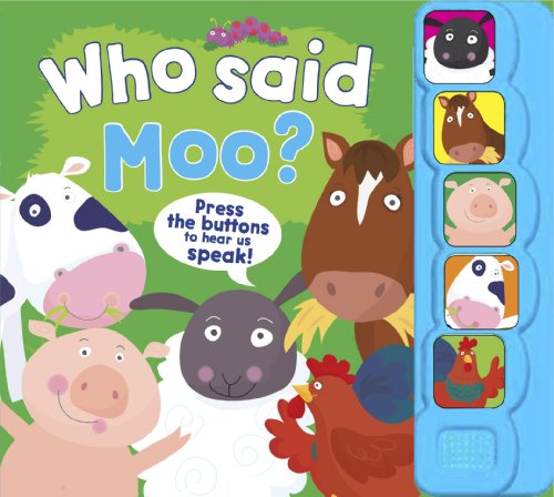 WHO SAID MOO? (5 Button Sound Book) (9781445445649) by Parragon Books