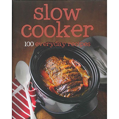 Stock image for 100 Recipes Slow Cooker Love Food (100 Everyday Recipes) for sale by AwesomeBooks