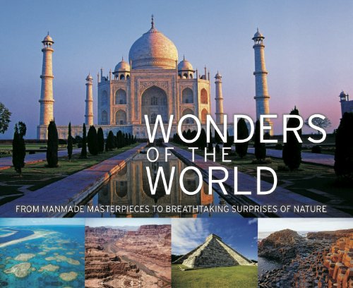Stock image for Wonders of the World: From Manmade Masterpieces to Breathtaking Surprises of Nature for sale by HPB-Diamond