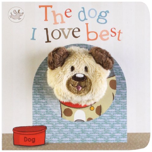 Stock image for The Dog I Love Best Finger Puppet Book (Little Learners) for sale by SecondSale