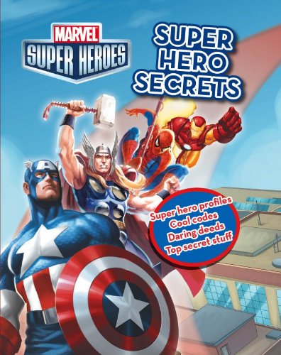 Marvel Super Hero Secrets (Marvel Super Heroes) (9781445459875) by Parragon Books