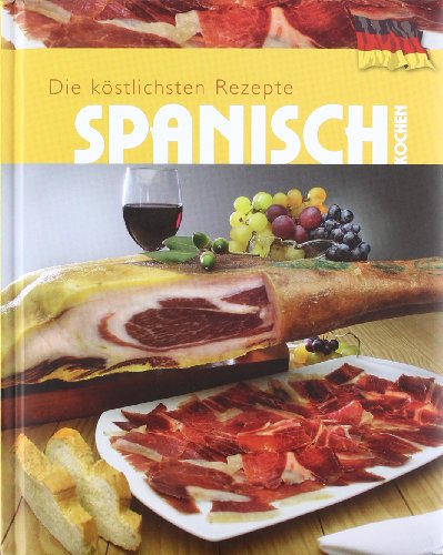 Imagen de archivo de LAS MEJORES RECETAS SPANISCH KOCHEN (ALEMAN) a la venta por Librerias Prometeo y Proteo