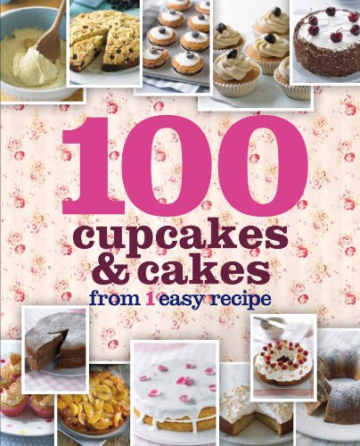 Stock image for 100 Cupcakes & Cakes From 1 Easy Recipe for sale by Wonder Book