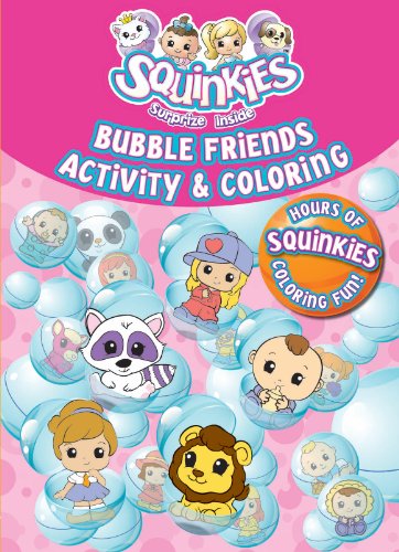 Squinkies: Bubble Friends (Squinkies Color & Activity Book) (9781445462707) by Parragon Books