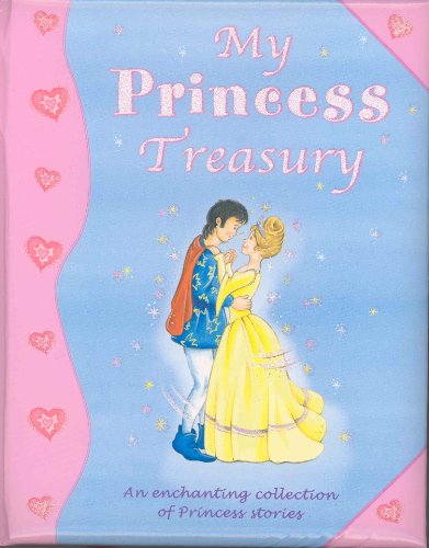 My Princess Treasury (9781445464336) by Parragon Books