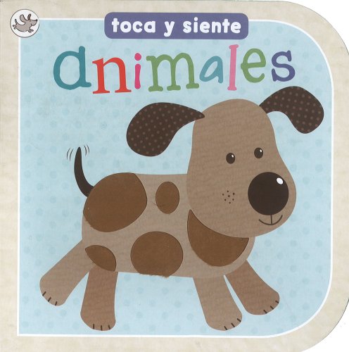 Animales - toca y siente (Little Learners) (Spanish Edition) (9781445465630) by Parragon Books