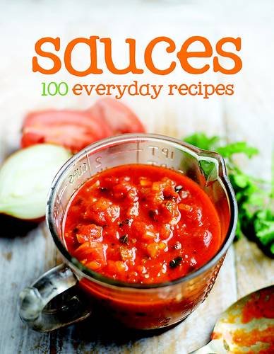 Beispielbild fr 100 Everyday Recipes - Sauces zum Verkauf von AwesomeBooks