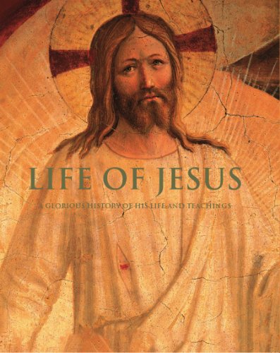 Life of Jesus: A Glorious History of His Life and Teachings (9781445466910) by Parragon Books