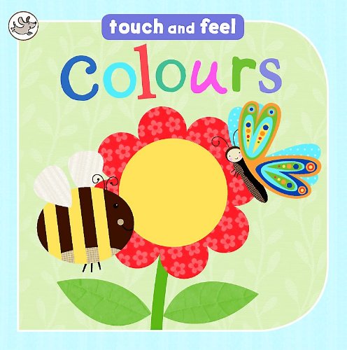 Beispielbild fr Little Learners: Touch & Feel 'Colours' zum Verkauf von medimops