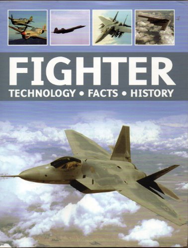 Beispielbild fr Fighter - Technology - Facts - History zum Verkauf von ThriftBooks-Dallas